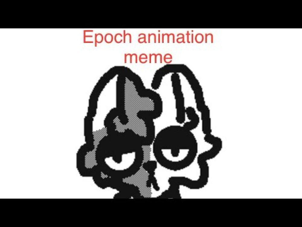Epoch | animation meme | Flipnote 3D
