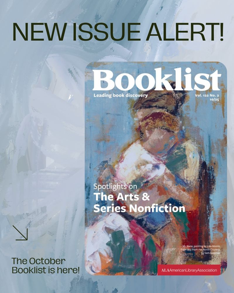 Closeup of cover image of the October 2025 Issue of BOOKLIST with text: NEW ISSUE ALERT! THE OCTOBER BOOKLIST IS HERE!