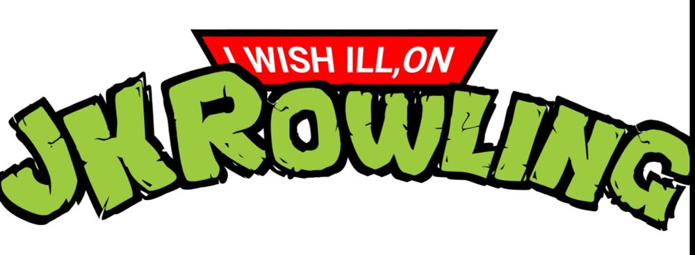 I WISH ILL ON JK ROWLING as a Teenage Mutant Ninja Turtles logo. Because it scans the same way!
