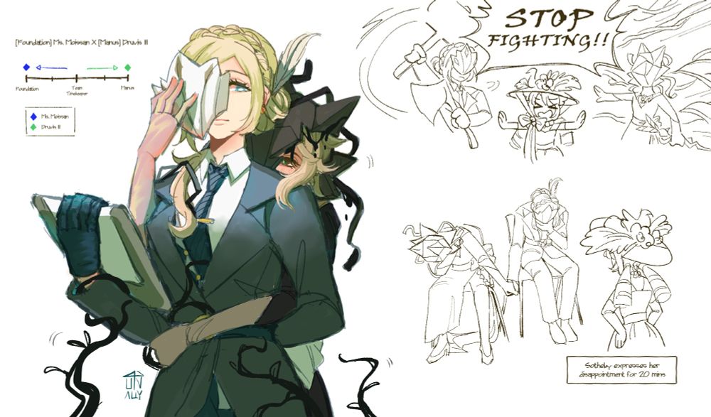 AU where Ms. Moissan is fully committed to the Foundation and wears their uniform with Manus Druvis unmasking her

Side doodle: Sotheby stopping her mentors from fighting each other and make them hold hands as punishment while she scolds them for 20mins 