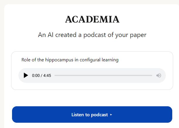Email saying "An AI created a podcast of your paper"

Said paper is my PhD dissertation, "The Role of The Hippocampus In Configural Learning"