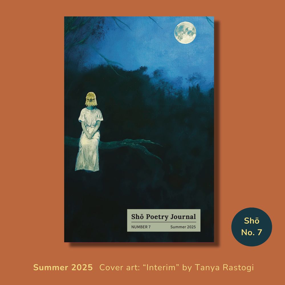 Orange-brown background. Cover image: in a ghostly night forest scene, a full moon and a girl in a long white dress and a bird head mask sitting on a bough. Yellow text reads: Sunmer 2025 Cover art: “Interim” by Tanya Rastogi