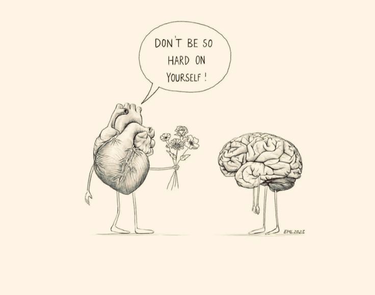 Heart with flowers, telling Brain "Don't be so hard on yourself!"