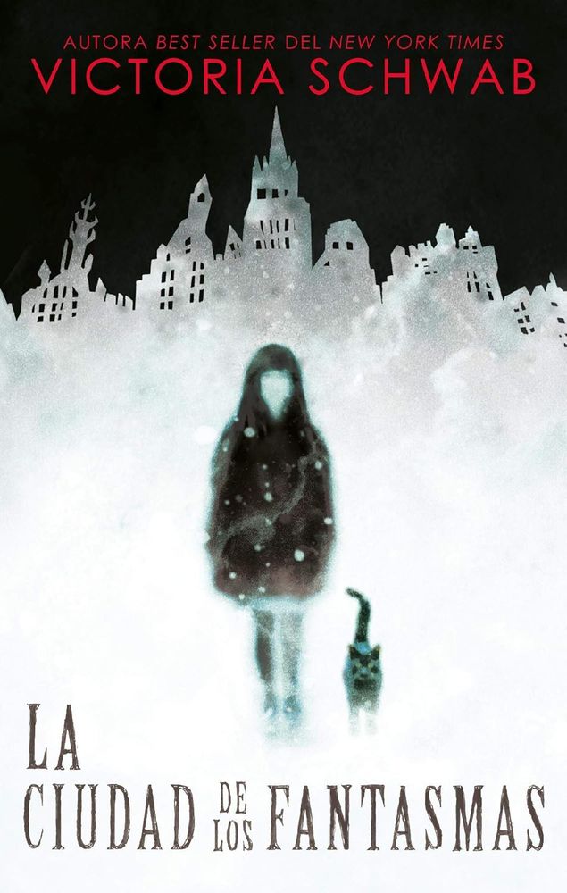 Portada del libro La ciudad de los fantasmas de Victoria Schwab, en ella vemos a una chica junto a un gato como difuminados y detrás de ellos de blanco aparecen edificios con unas líneas que dan una sensación escalofriante.