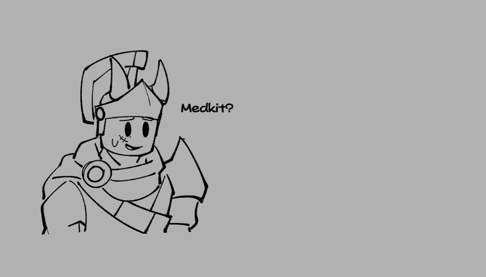 Sword: "Medkit?"