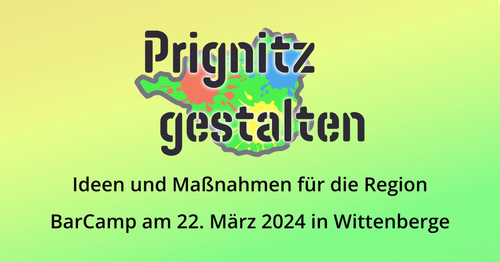 BarCamp "Prignitz gestalten"? — Prignitz gestalten