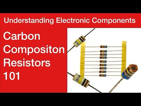 Understanding Carbon Composition Resistors: 101 explanation