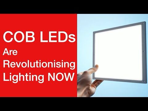 COB LEDs Are Revolutionising Lighting NOW - What Are They?