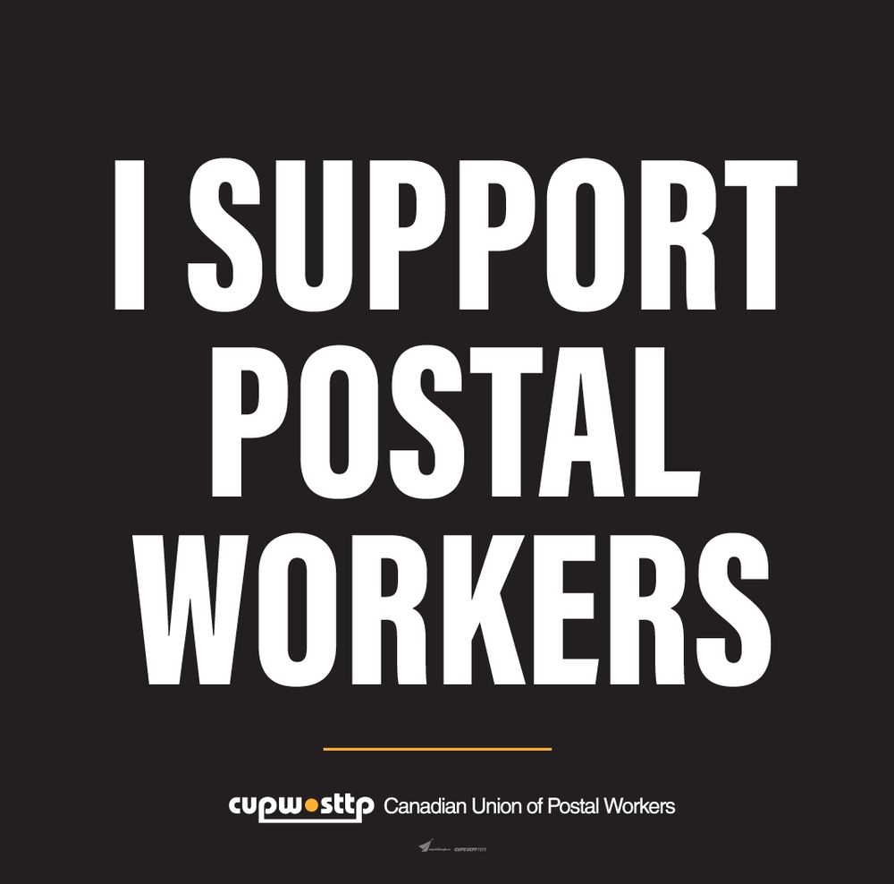 The image has white text on black background and reads "I SUPPORT POSTAL WORKERS" the footer has the Canadian Union of Postal Workers' logo