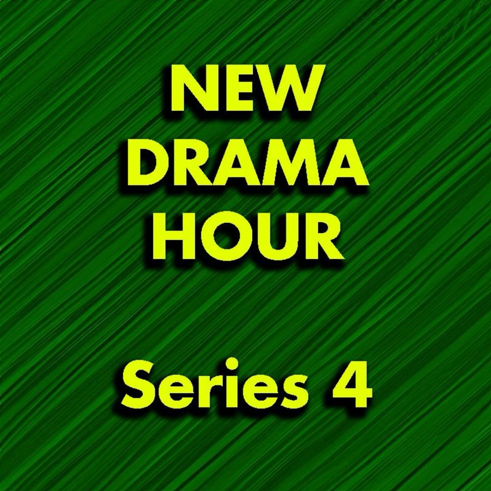 New Drama Hour - Series 4