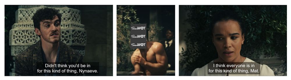 Mat and Nynaeve having a conversation in the Wheel of Time season 3 episode 2.
An image of shirtless Galad is in the center.  
In place of his face is the SaveWOT logo.
Everyone wants to SaveWOT.