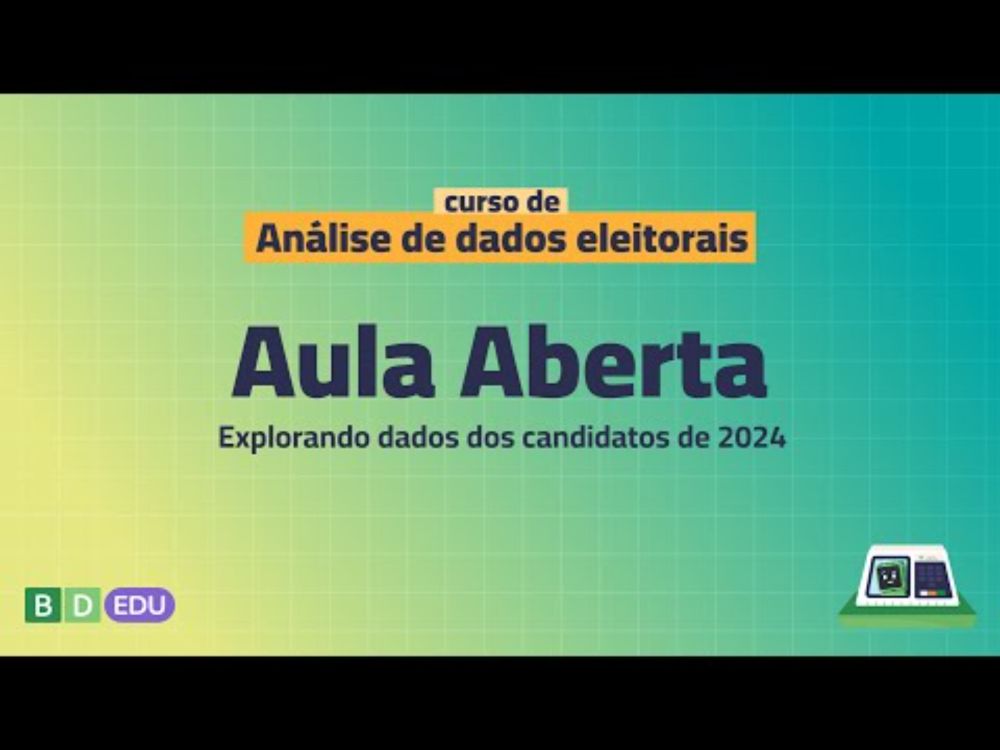 Aula Aberta: Investigando dados de candidatos(as) das Eleições com a BD