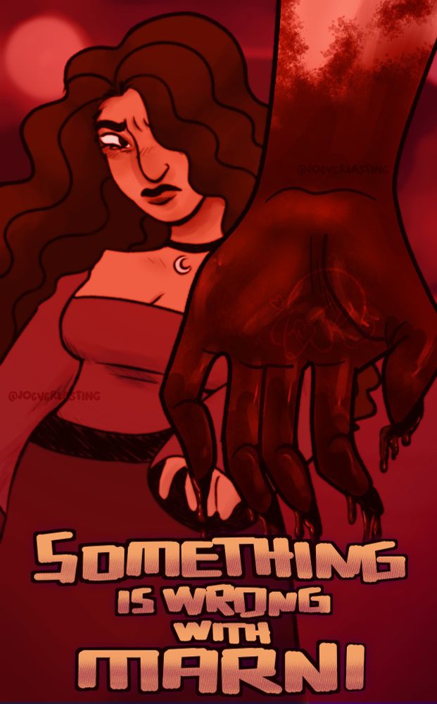 A woman stands in the midground with a bloody hand in the foreground. The text says 'something is wrong with marni'