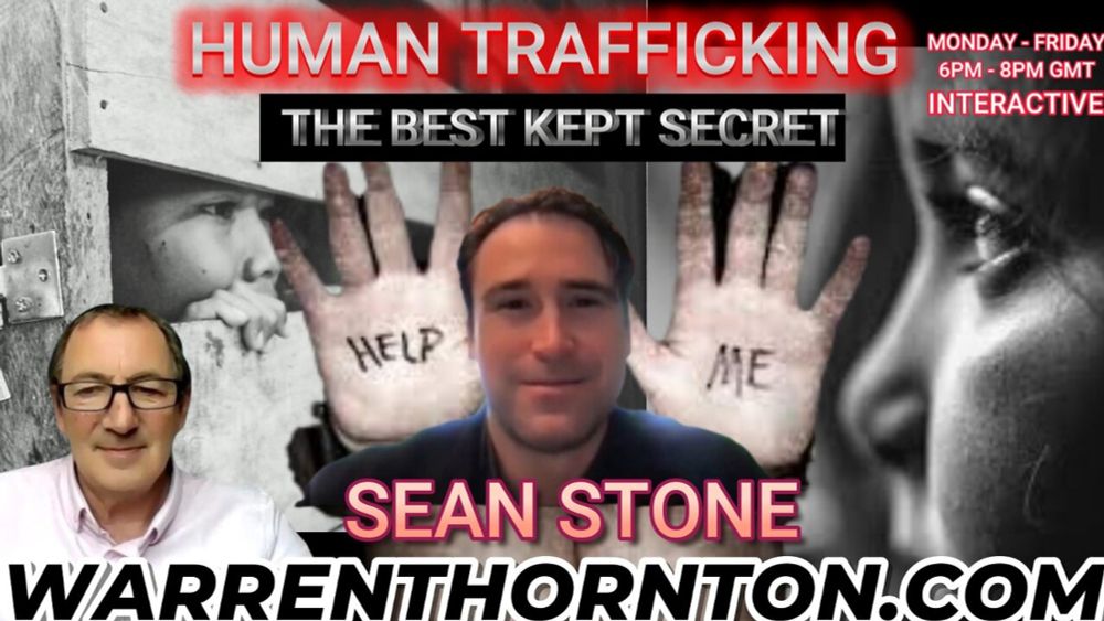 HUMAN TRAFFICKING, THE BEST KEPT SECRET WITH SEAN STONE & WARREN THORNTON