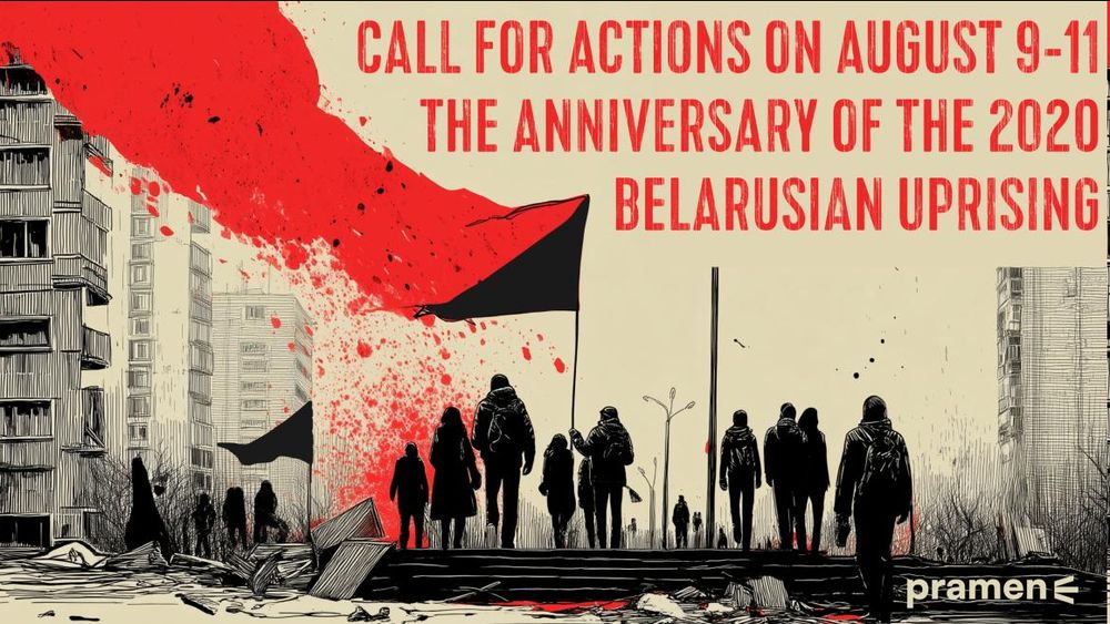 An illustration of protestors walking with a red and black flag, texty reads "call ffor actions on august 9-11. The Anniversarty of the 2020 Belarusian upriging" with the Pramen logo in the corner.