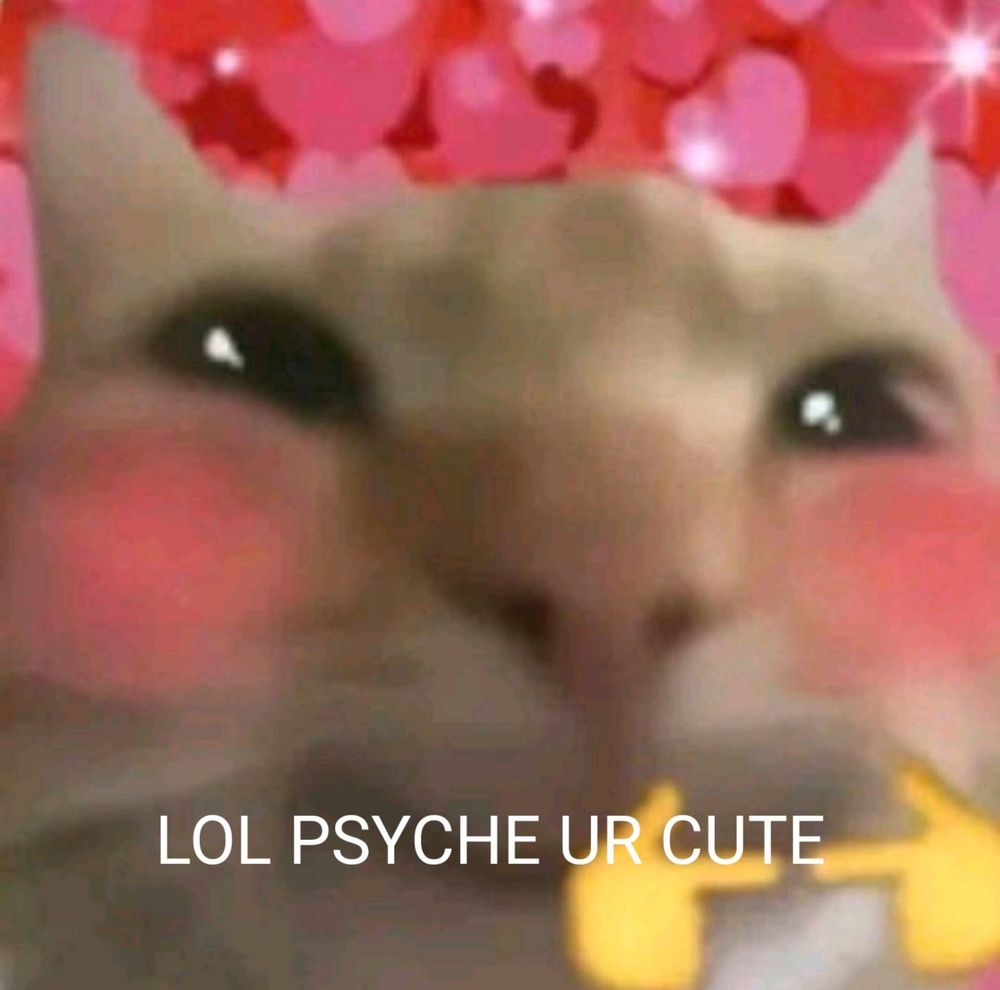LOL PSYCHE UR CUTE 