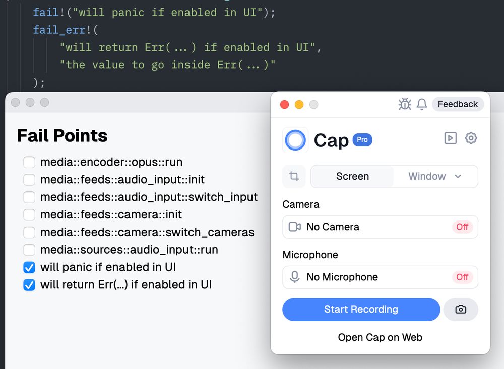 A screenshot with some code on top, Cap's debug window with a list of fail points on the left, and the main window on the right.
The code demonstrates the 'fail' macro, for declaring fail points that should panic, and 'fail_err', which are points that should return an Err containing some value.