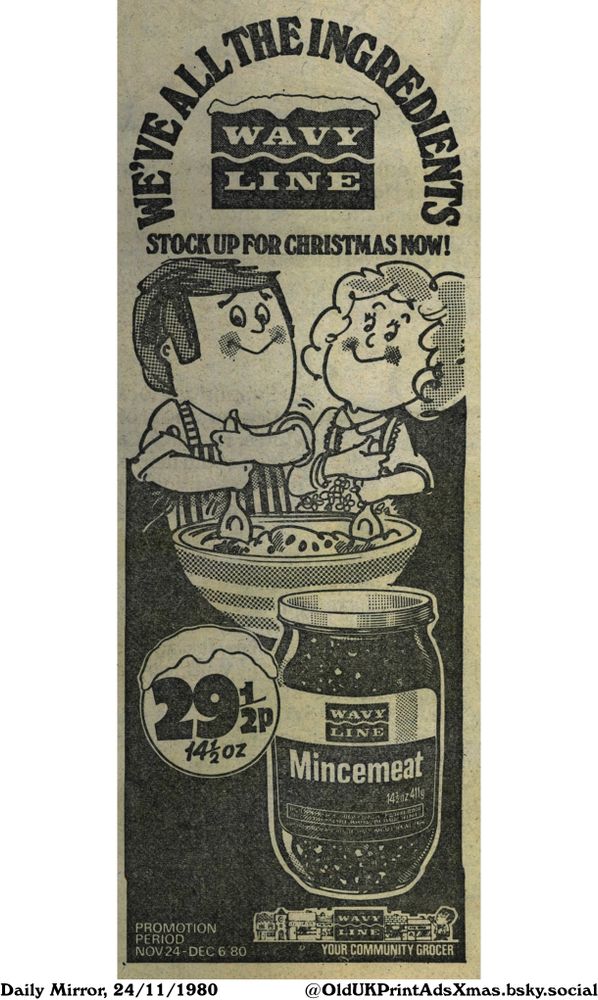 This vintage newspaper ad encourages stocking up for Christmas with mincemeat. It features cartoon children making a pie and includes a price of 29 1/2 p for a 14 1/2 oz jar.

WE'VE ALL THE INGREDIENTS

STOCK UP FOR CHRISTMAS NOW!
14 1/2oz.
PROMOTION PERIOD
NOV 24-DEC 6.80
YOUR COMMUNITY GROCER
