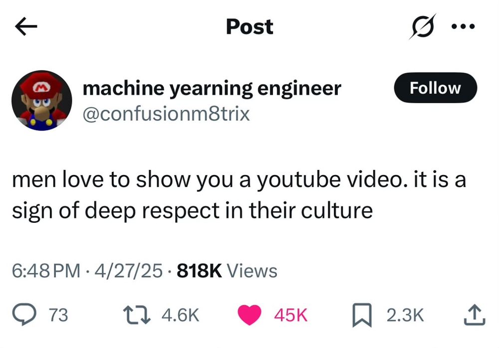 men love to show you a youtube video. it is a sign of great respect in their culture