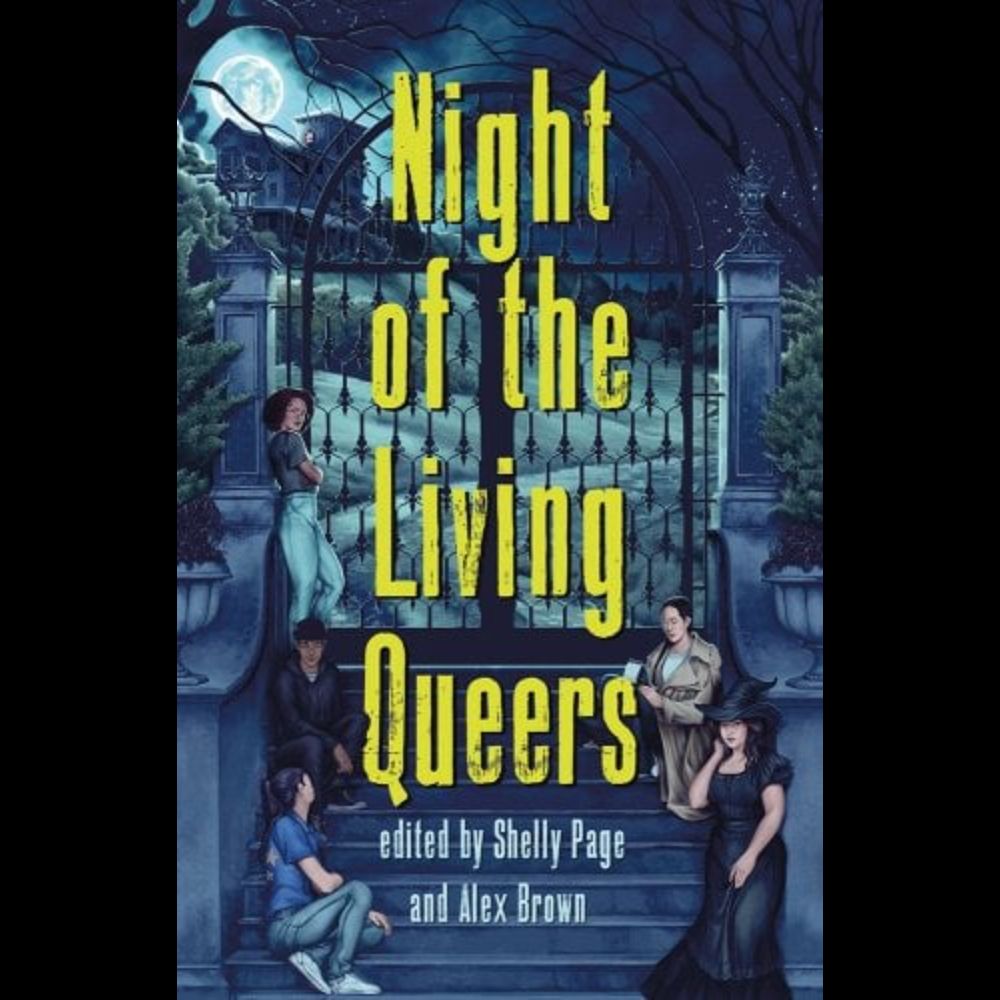 Night of the Living Queers: 13 Tales of Terror & Delight a book by Vanessa Montalban, Kalynn Bayron,...