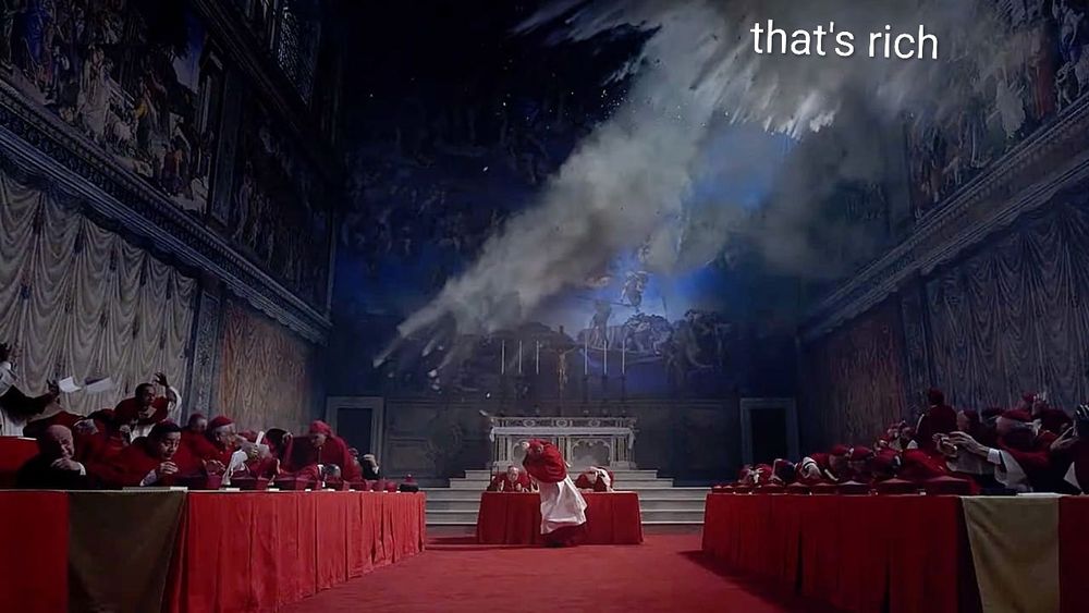 Conclave explosion, says "that's rich". Room of cardinals reacting to a big hole being blown in the ceiling of the Sistine Chapel