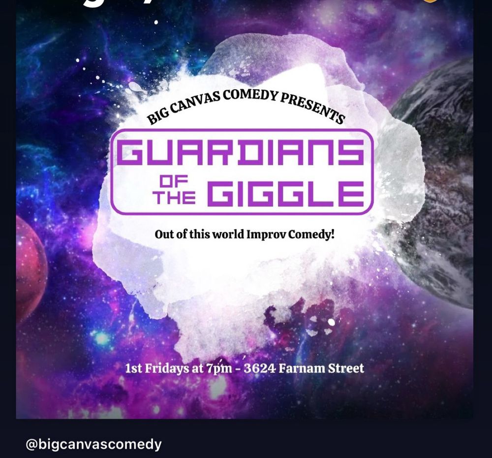 Poster for Guardians of the Giggle improv. First Friday of each month, 3624 Farnam Street.Big Canvas Comedy.