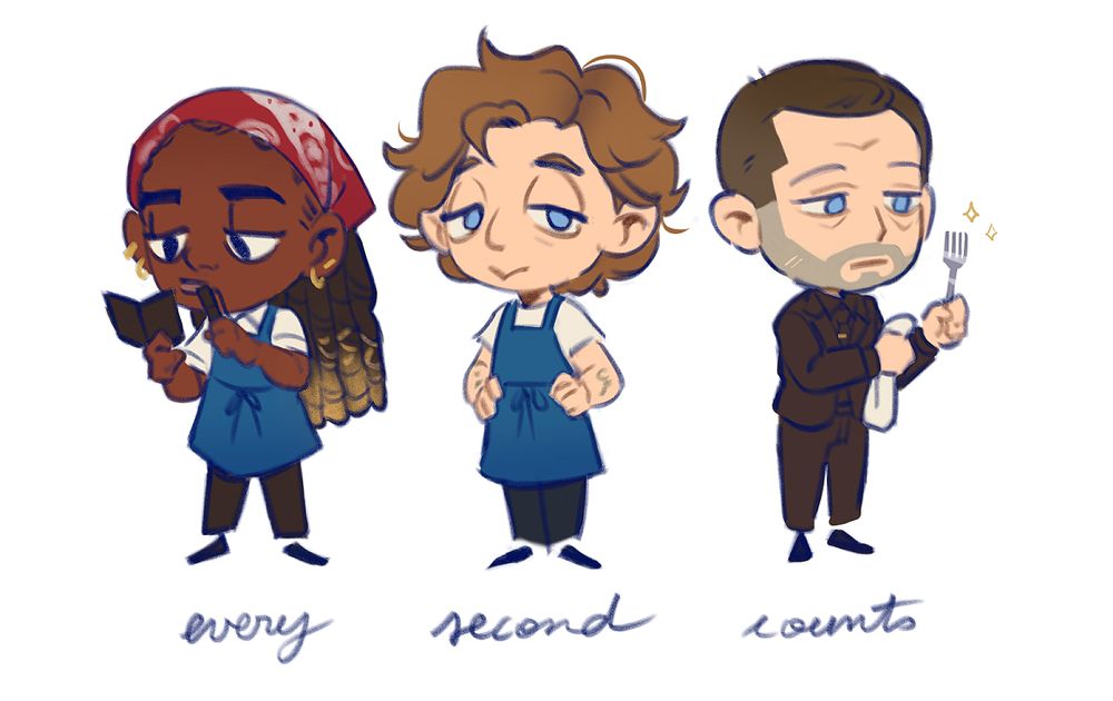 Chibi drawings of three characters from the tv show The Bear. On the left, Sydney is holding a little notebook and a pen. On the right, Richie is cleaning a fork. A cursive text says "every second counts".