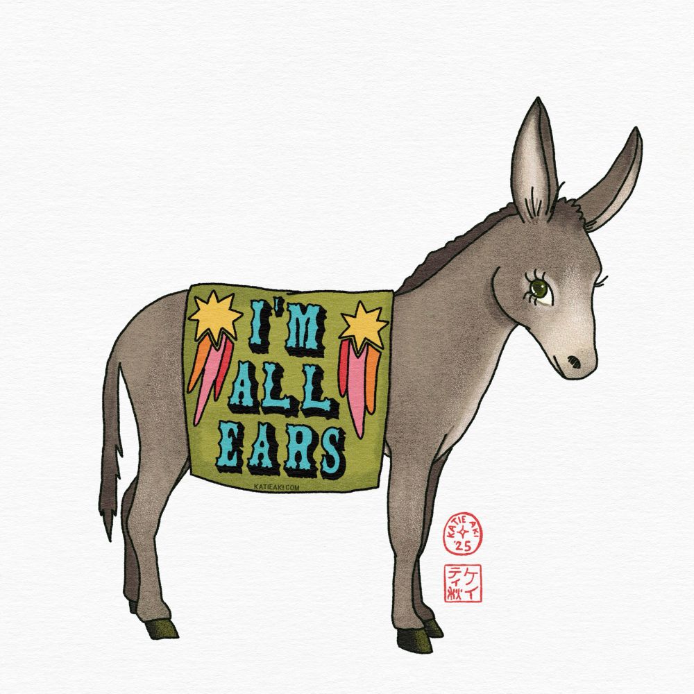 A digital drawing of an eyelashy donkey looking back coyly. It wears a banner that says “I’m all ears” with a pair of shooting stars.