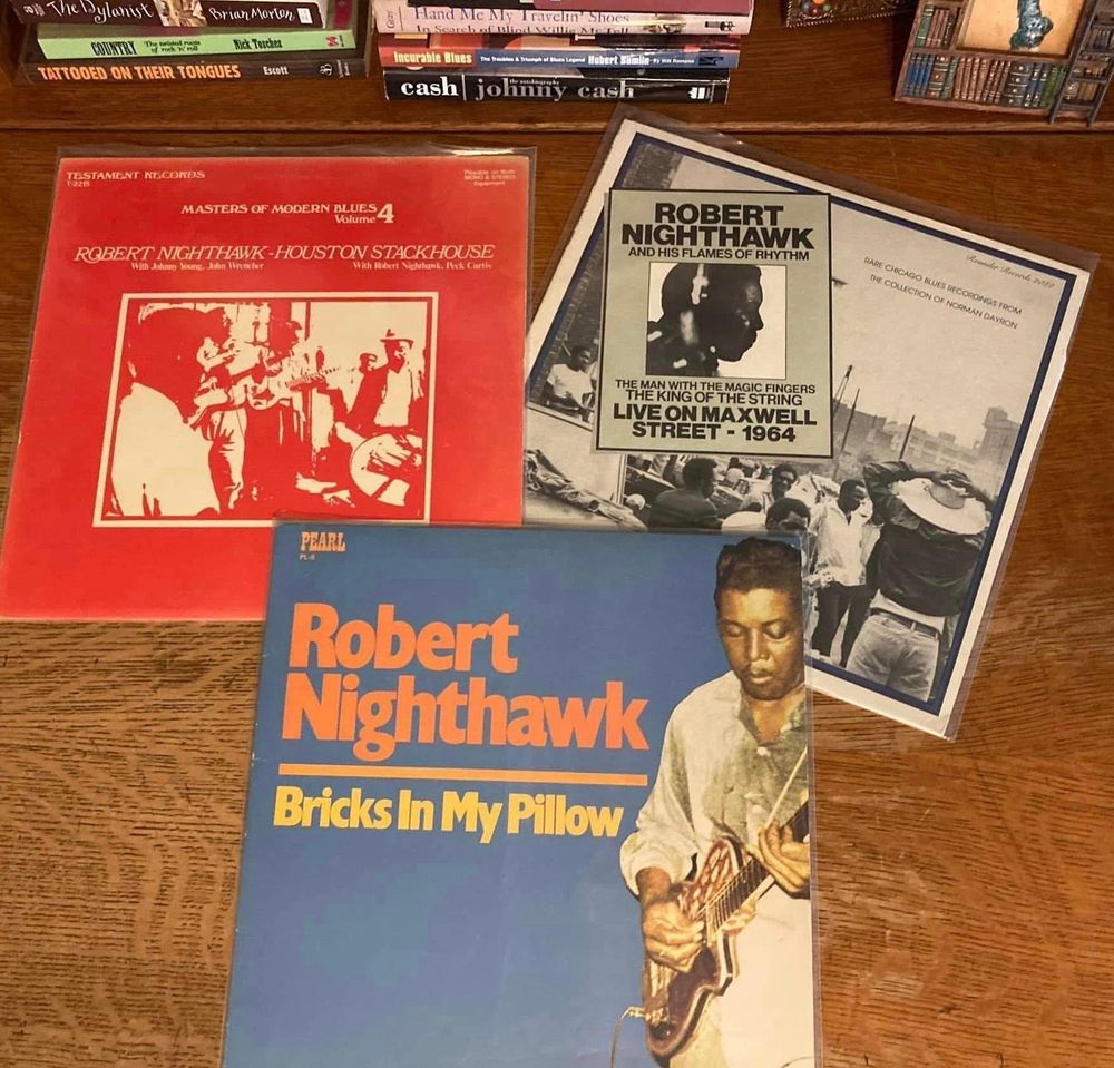 3 Robert Nighthawk albums:
-Masters of Modern Blues vol. 4
-Bricks in my Pillow
-Live on Maxwell Street-1964