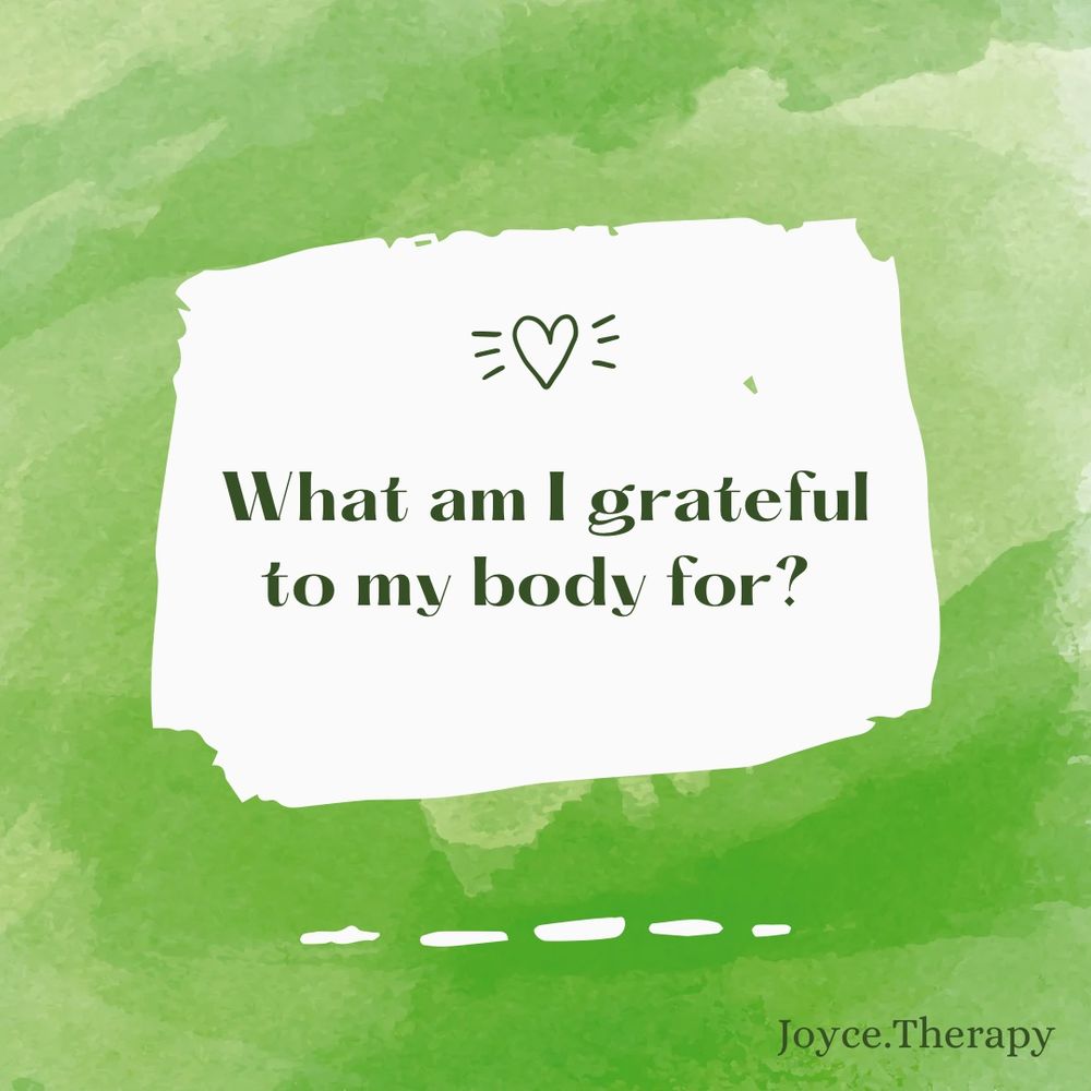 What am I grateful to my body for?