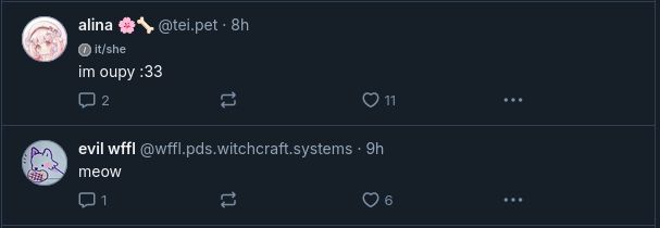 two posts on bsky next to each other:
alina: im oupy :33
wffl: meow