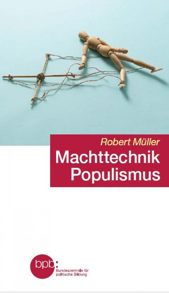 Populismus vergiftet Debatten, grenzt aus und schürt in schädlicher Weise Emotionen. Das macht ihn attraktiv für Demagogie jedweder Couleur. Robert Müller erläutert seine Strategien und Ziele.