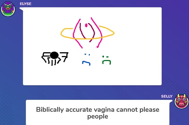 a gartic phone screenshot that says "biblically accurate vagina cannot please people"