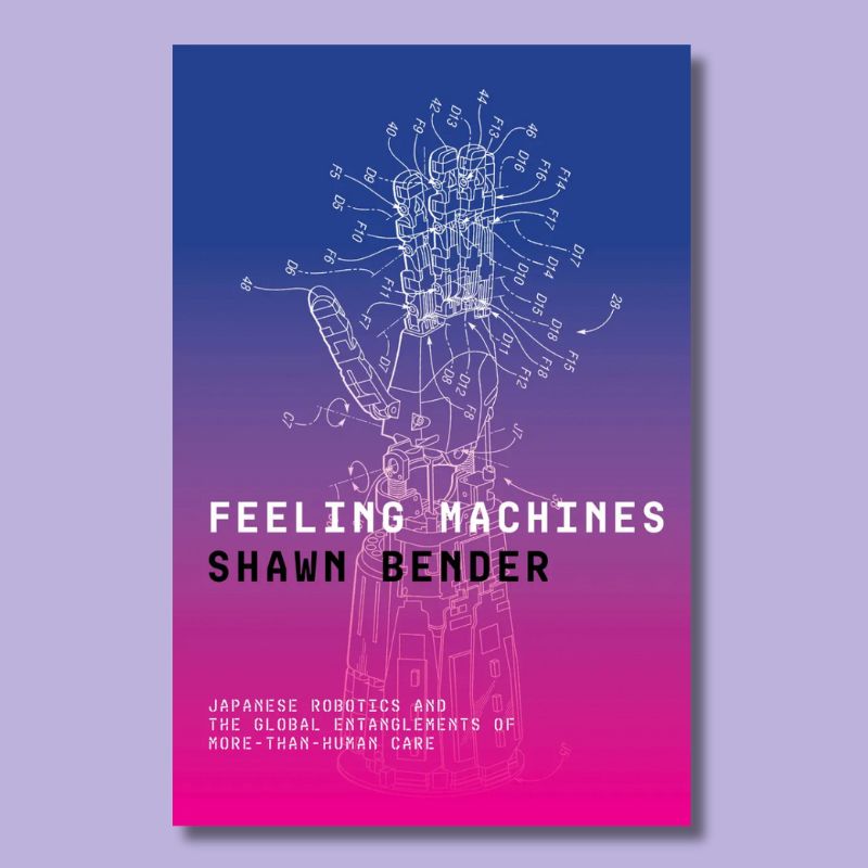 Lavender square featuring the book cover for Feeling Machines: Japanese Robotics and the Global Entanglements of More-Than-Human Care by Shawn Bender