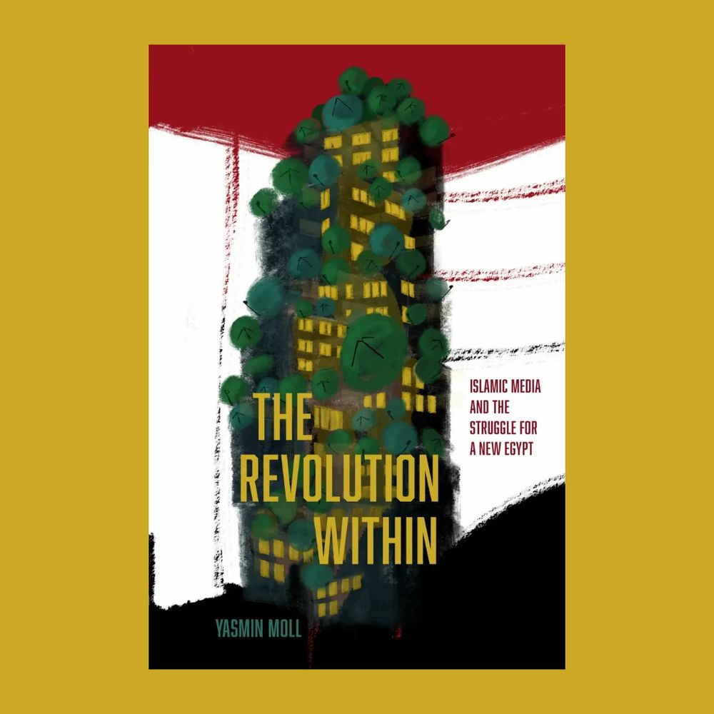 Book cover of The Revolution Within: Islamic Media and the Struggle for a New Egypt by Yasmin Moll