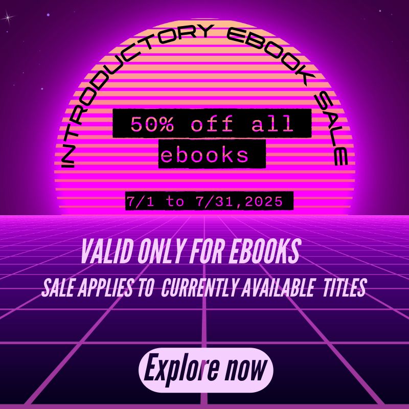 Eighties style purple neon sunset with the following text: Introductory ebook sale, 50% off all ebooks, 7/1/ to 7/31, 2025, valid only for ebooks, sale applies to currently available titles, explore now