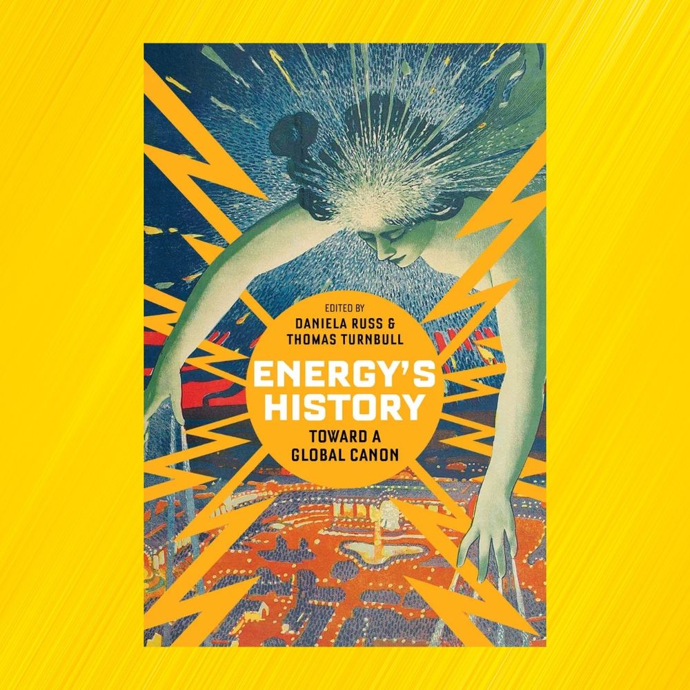 Book cover of Energy's History: Toward a Global Canon edited by Daniela Russ and Thomas Turnbul