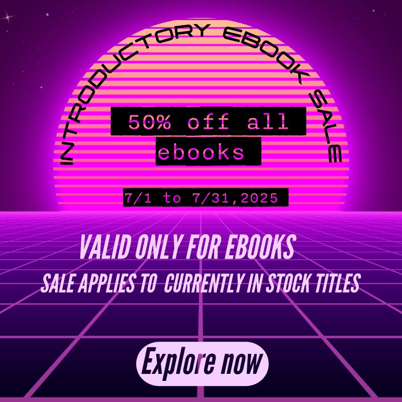 Eighties style purple neon sunset with the following text: Introductory ebook sal, 50% off all ebooks, 7/1/ to 7/31, 2025, valid only for ebooks, sale applies to currently in stock titles, explore now