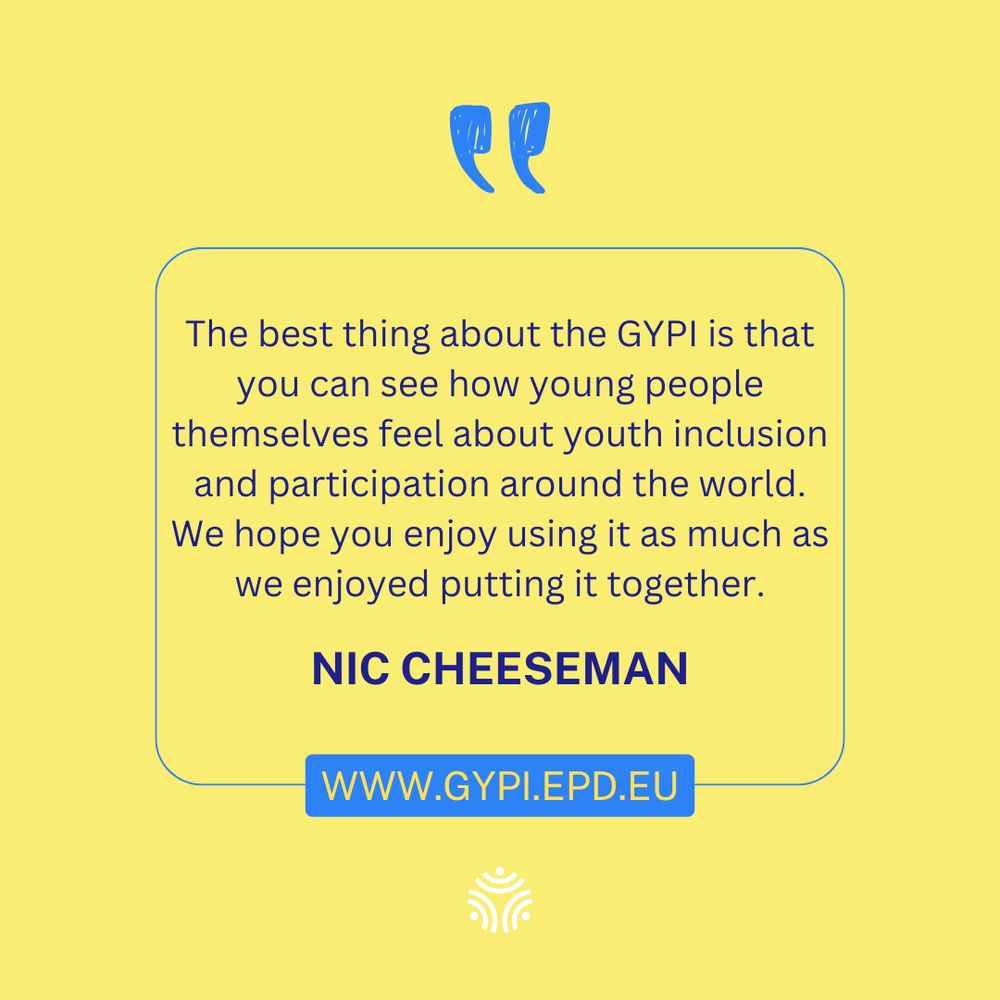 The best thing about the GYPI is that you can see how young people themselves feel about youth inclusion and participation around the world. We hope you enjoy using it as much as we enjoyed putting it together.