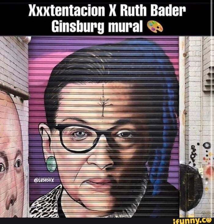 a painted mural that depicts a face. the left side of the mural is Ruth Bader Ginsburg's face. the right side of the mural is xxxtentacion's face. the text that has been added to this meme says "Xxxtentacion X Ruth Bader Ginsburg mural"