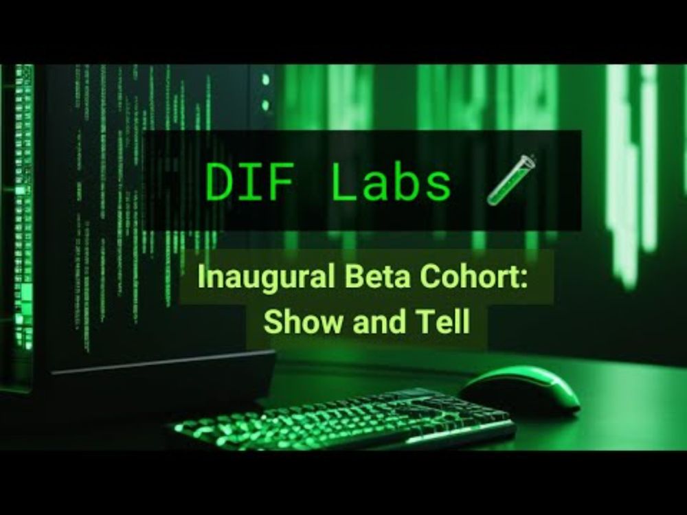 DIF Labs Inaugural Beta Cohort: Show and Tell