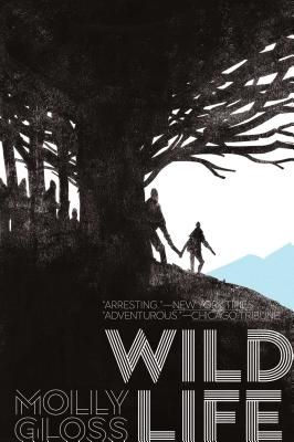 Cover of Wild Life by Molly Gloss