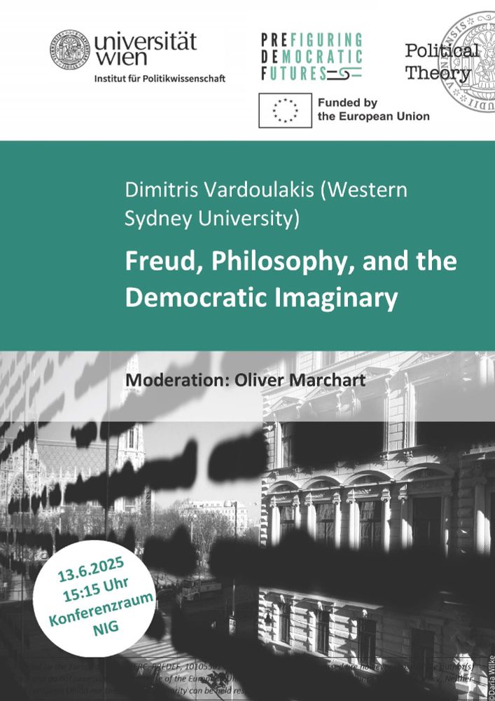 Announcement of a lecture at the University of Vienna. Lecture title: "Freud, Philosophy, and the Democratic Imaginary" by Dimitris Vardoulakis. June 13, 2025, 3:15 PM, Konferenzraum, NIG