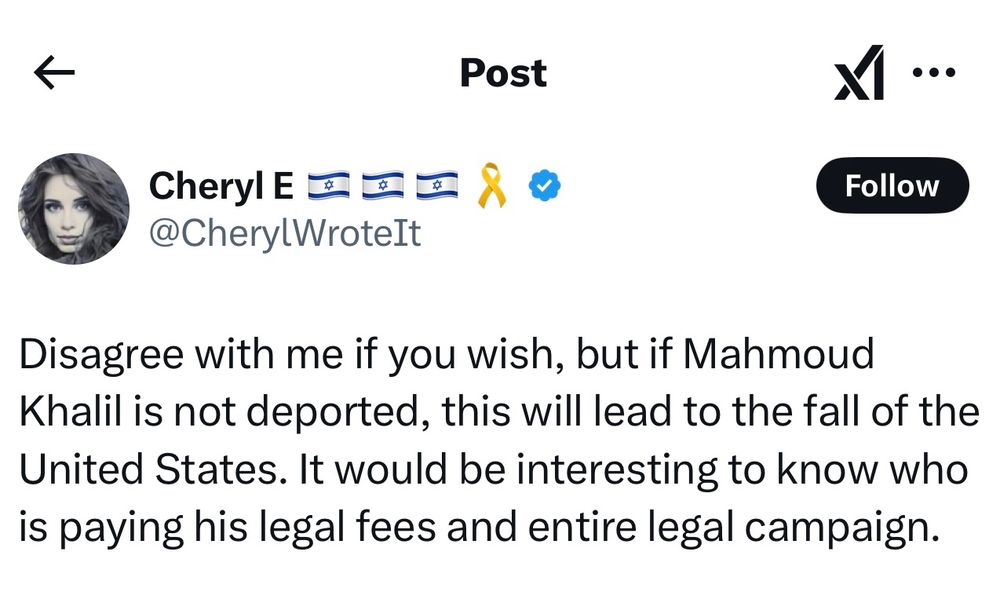 Tweet that says “disagree with me if you wish but if Mahmoud Khalil is not deported this will lead to the fall of the US. It would be interesting to know who is paying his legal fees and entire legal campaign”