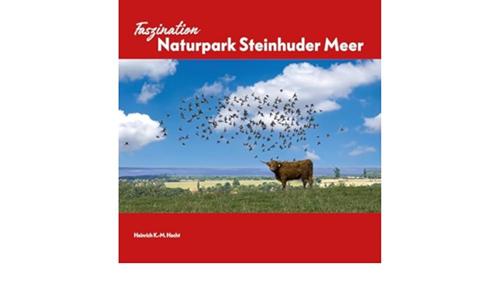 Faszination Naturpark Steinhuder Meer : Hecht, Heinrich: Amazon.de: Bücher