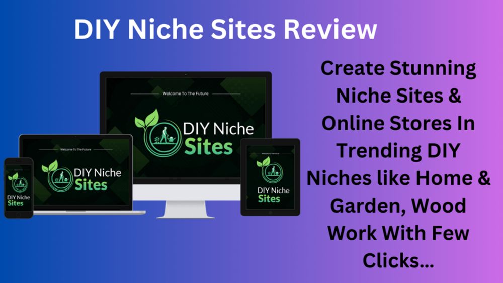 DIY Niche Sites Review : For Passive Income Your Ultimate Guide