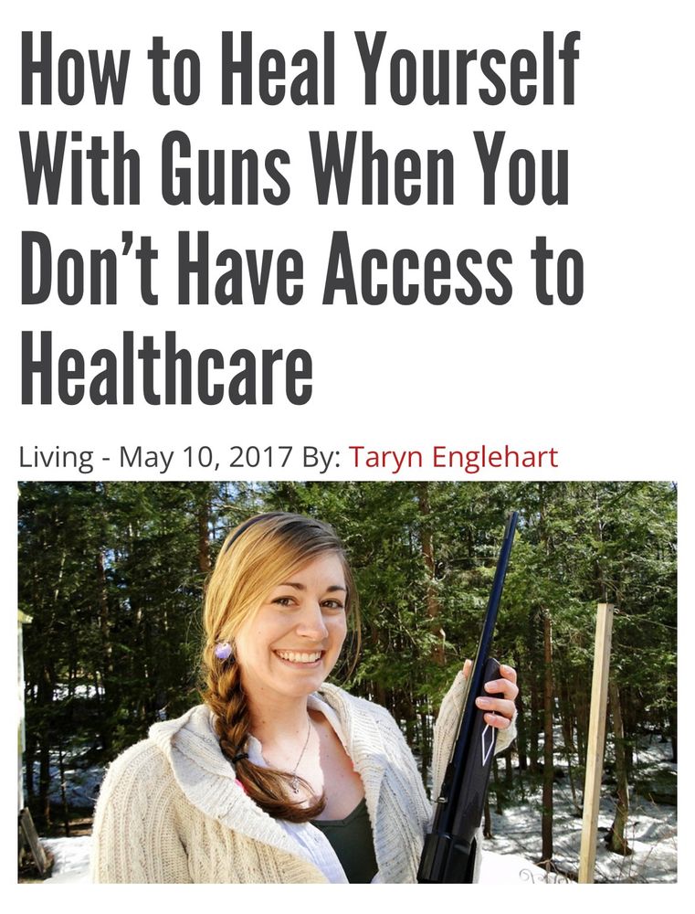 A woman holding a gun and the headline How to Heal Yourself with Guns When You Don’t Have Access to Healthcare