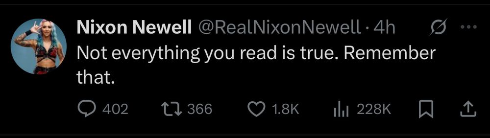 Nixon Newell tweet: Not everything you read is true. Remember that.