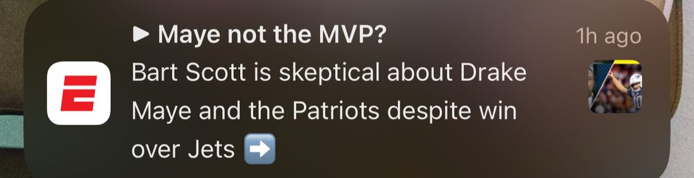 ESPN app notification:
Maye not the MVP?
Bart Scott is skeptical about Drake Maye and the Patriots despite win over Jets