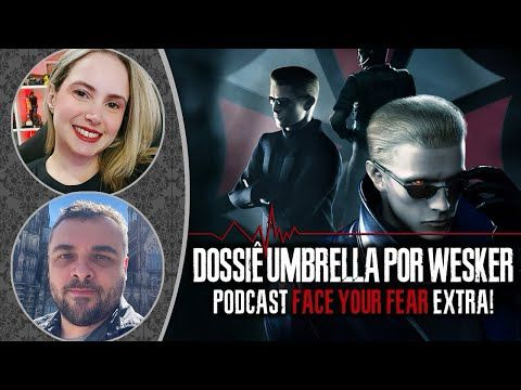 "DOSSIÊ UMBRELLA"... Pelos olhos de ALBERT WESKER (PODCAST Episódio Extra, aquecimento REQUIEM)